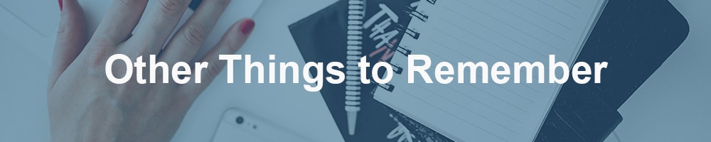Other Things to Remember