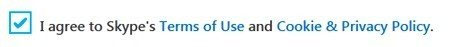 Skype Check-box: I Agree to Terms of Use, Cookies & Privacy Policy
