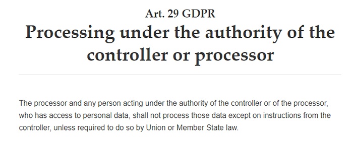 GDPR Article 29: Processing under the authority of the controller or processor