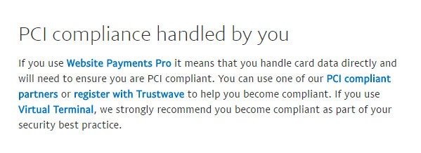 The Website Payments Pro means you need to be PCI Compliant